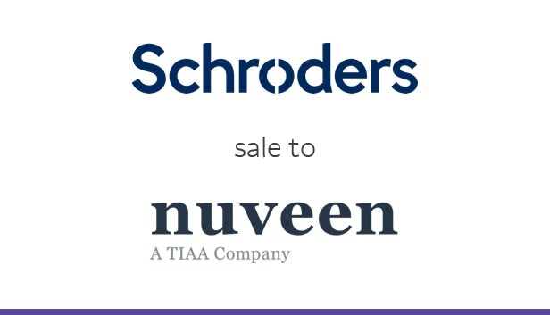 Schroders sale to nuveen A TIAA Company